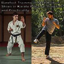 Barefoot Training and the Role of Shoes in Karate Practice: Tradition and Practicality. image