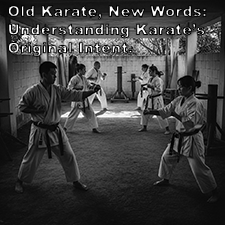Old Karate, New Words: Understanding Karate’s Original Intent. image
