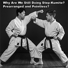 Why Are We Still Doing Step-Kumite? Prearranged and Pointless? image